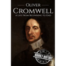 Oliver Cromwell: A Life From Beginning to End (Booklet)
