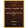 The Indians Of The Pikes Peak Region: Including An Account Of The Battle Of Sand Creek, And Of Occurrences In El Paso Country, Colorado (1914)