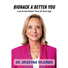 Biohack a Better You: Look & Feel Better Than 10 Years Ago