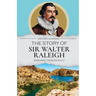 The Story of Sir Walter Raleigh