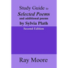 Study Guide to Selected Poems and additional poems by Sylvia Plath