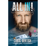All In! The Atlantic Standup Paddle Crossing: The Atlantic Standup Paddle Crossing - 93 Days Alone at Sea