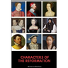 Characters of the Reformation