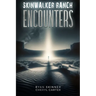 Skinwalker Ranch: Encounters