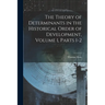 The Theory of Determinants in the Historical Order of Development, Volume 1, parts 1-2