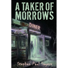 A Taker of Morrows: The Caretakers, Book One