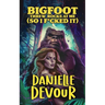 Bigfoot Threw Rocks at Me (So I F*cked It)