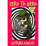 Fantasy Books for Kids - ZERO to HERO! - The Adventures of Samuel Greene: Fantasy Book for children aged 7 - 10