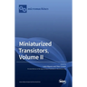 Miniaturized Transistors, Volume II