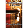 The Secret Door to Success: The Power of Faith and the Law of Success