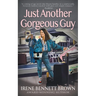 Just Another Gorgeous Guy: A Teen Romance Novel