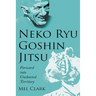 Neko Ryu Goshin Jitsu: Forward into Uncharted Territory
