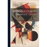 Introduction to Symbolic Logic