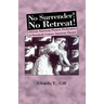 No Surrender! No Retreat!: African-American Pioneer Performers of 20th Century American Theater