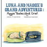 Luna and Maggie's Grand Adventures: Maggie Teaches About Grief
