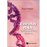 Everyday Rna: The Future of RNA Medicine