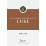 Gospel According to Luke, Part Two