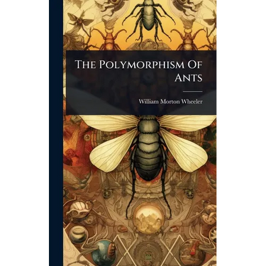 The Polymorphism Of Ants