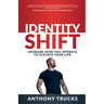 Identity Shift: Upgrade How You Operate to Elevate Your Life