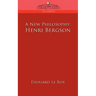 A New Philosophy: Henri Bergson