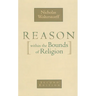 Reason Within the Bounds of Religion
