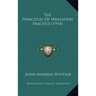 The Principles Of Irrigation Practice (1914)