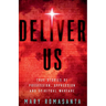 Deliver Us: True Stories of Possession, Oppression, and Spiritual Warfare