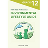 Environmental Lifestyle Guide Vol.9 of 11: For Grade 12 Students