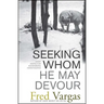 Seeking Whom He May Devour