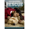 Dog Whisperer: The Rescue: The Rescue