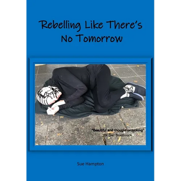 Rebelling Like There's No Tomorrow