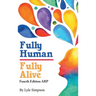 Fully Human/ Fully Alive: A Human Model