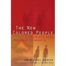 The New Colored People: The Mixed-Race Movement in America