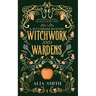 Witchwork and Wardens: A Cozy Witch Mystery