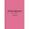 Yves Saint Laurent: The Complete Haute Couture Collections, 1962-2002