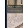 Phallic Worship: An Outline of the Worship of the Generative Organs, as Being, or as Representing, the Divine Creator, With Suggestions