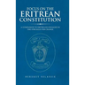 Focus on the Eritrean Constitution: A Companion to Eritreans Engaged in the Struggle for Change