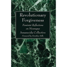 Revolutionary Forgiveness