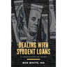 Dealing with Student Loans: A Comprehensive Guide