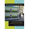 Transition Cinema: Political Filmmaking and the Argentine Left since 1968