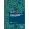 Reflections on Roadkill Between Mobility Studies and Animal Studies: Altermobilities