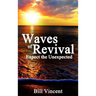 Waves of Revival: Expect the Unexpected