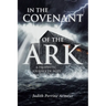 In The Covenant of the Ark: A Prophetic Journey of Hope