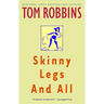 Skinny Legs and All