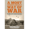 A Most Ungentlemanly Way of War: The SOE and the Canadian Connection