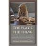 The Play's the Thing: Promoting Intellectual and Emotional Development in the Early Childhood Years