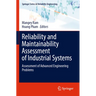 Reliability and Maintainability Assessment of Industrial Systems: Assessment of Advanced Engineering Problems
