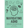 Navigating ADHD: Mindfulness, Time Management and Professional Development for Men with ADHD