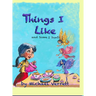 Things I Like: and some things not!