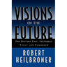 Visions of the Future: The Distant Past, Yesterday, Today, Tomorrow
